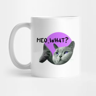 Meow What Cat Mug